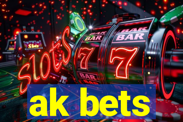 ak bets